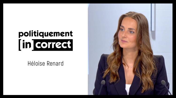 Politiquement (in)correct avec Héloïse Renard, présidente du CPAS et vice-présidente des CPAS de Wallonie (MR)