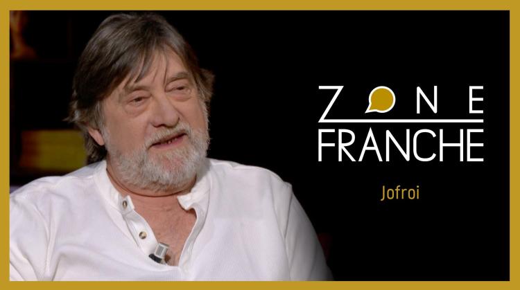 Zone franche avec Jofroi, chanteur, poète, auteur, compositeur, humain, terrien, rêveur... depuis plus de 50 ans
