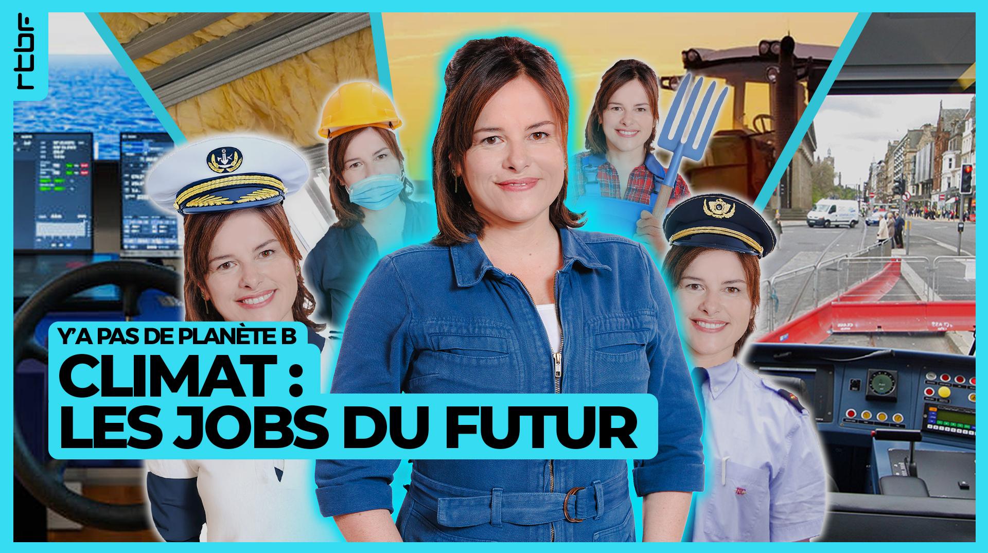 Y'a pas de planète B: Climat, quels sont les métiers d'avenir ?