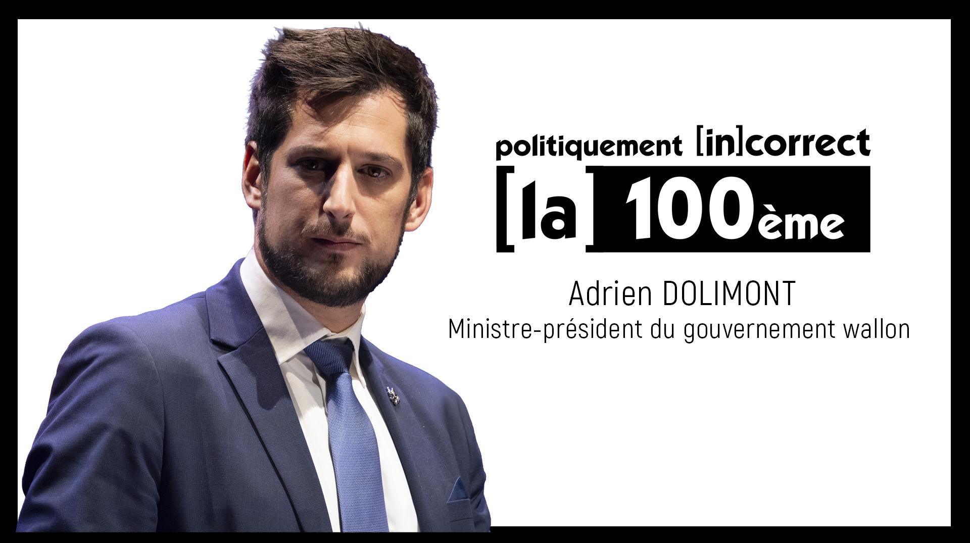 Pour sa 100e, Politiquement (in)correct reçoit Adrien Dolimont, ministre-président du gouvernement wallon (Mardi 18h30)
