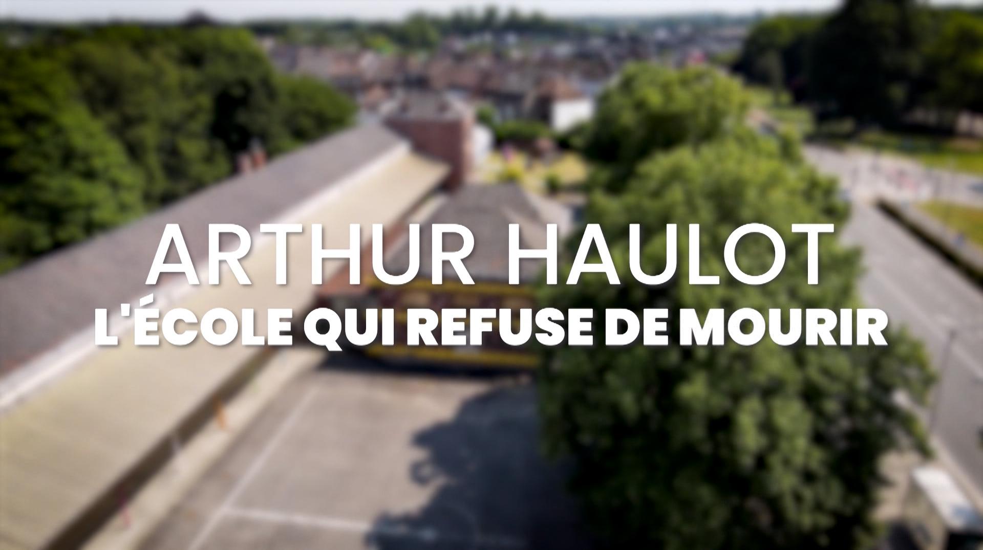 Arthur Haulot : l'école qui refuse de mourir
