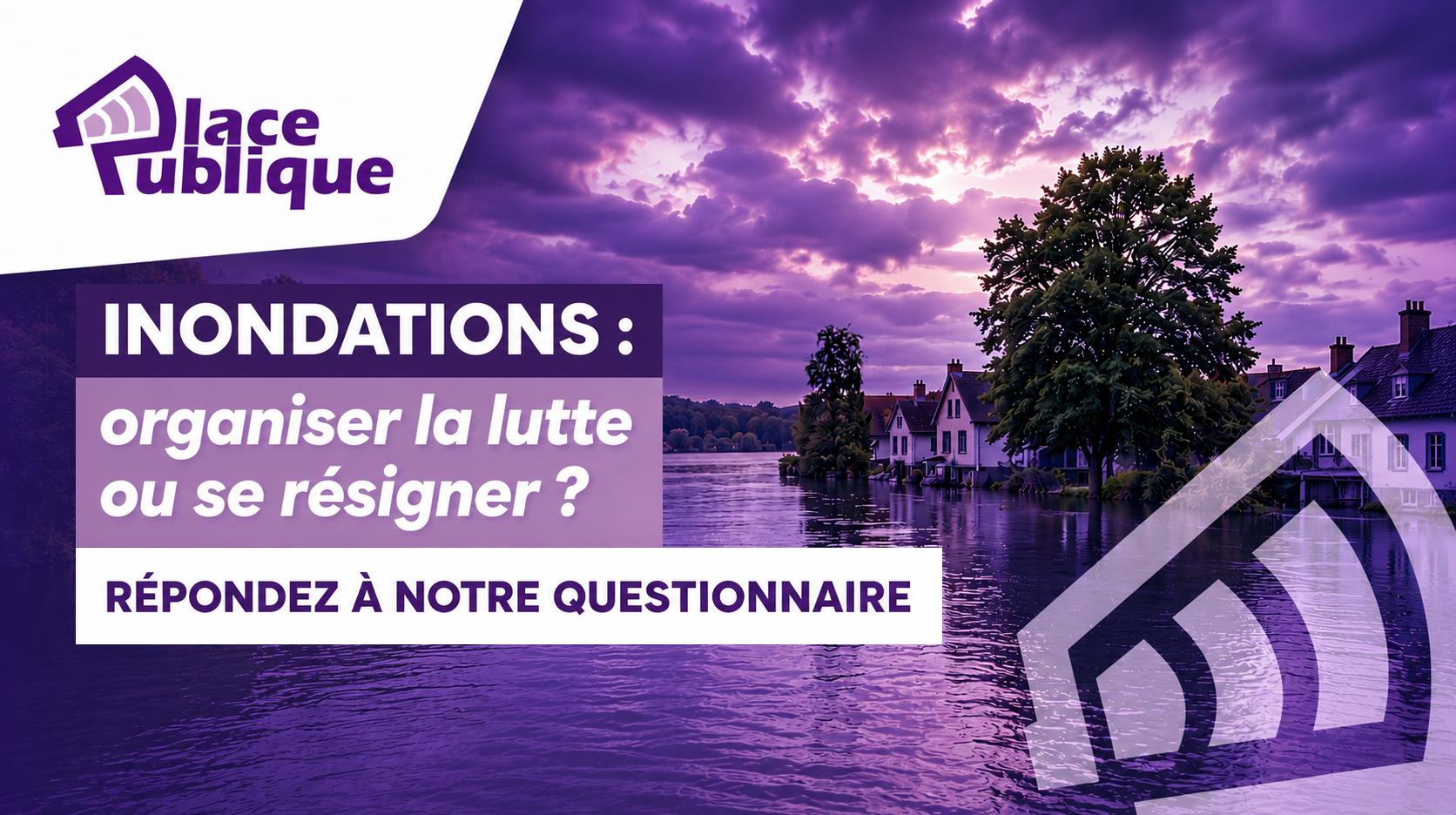 Place publique sur les inondations en Wallonie picarde : partagez votre avis via notre questionnaire