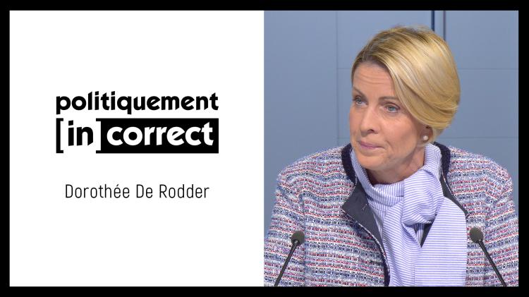 Politiquement (in)correct avec Dorothée De Rodder, députée wallonne et au Parlement de la Fédération Wallonie-Bruxelles (PS)