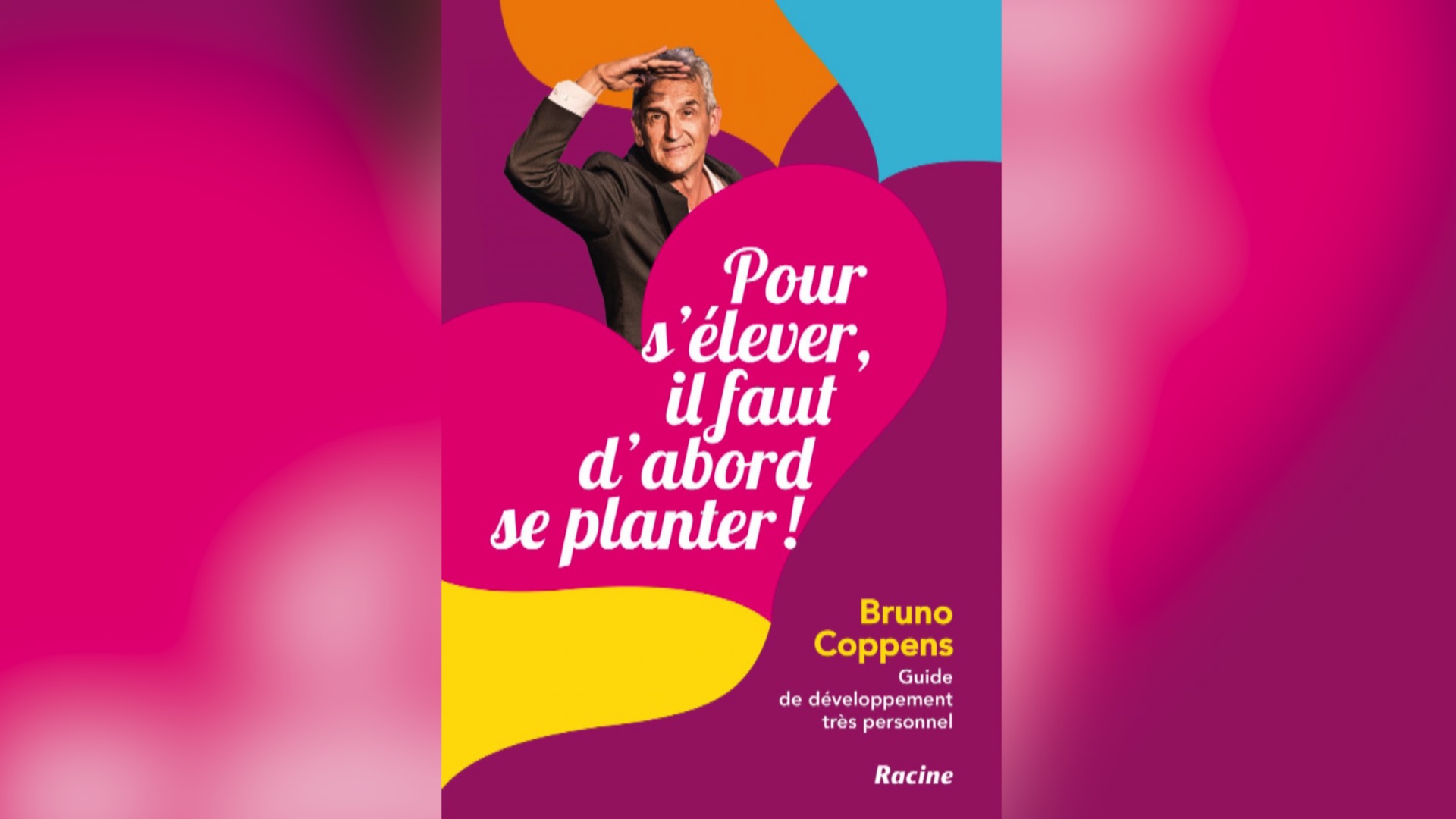 «Pour s’élever, il faut d’abord se planter», le nouveau livre de Bruno Coppens