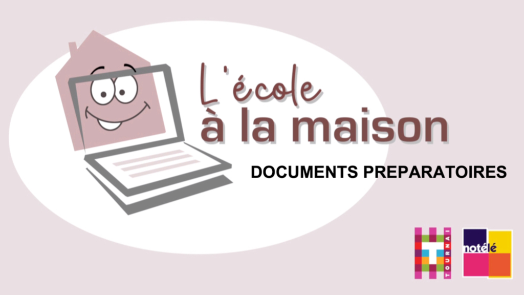 L'école à la maison (leçon n°9) : documents préparatoires pour la leçon du lundi 27 avril 11H30