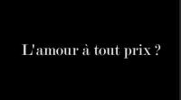 L'amour à tout prix ?
