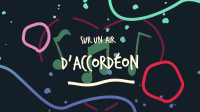 Sur un air d'accordéon