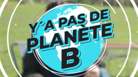 Y'a pas de planète B