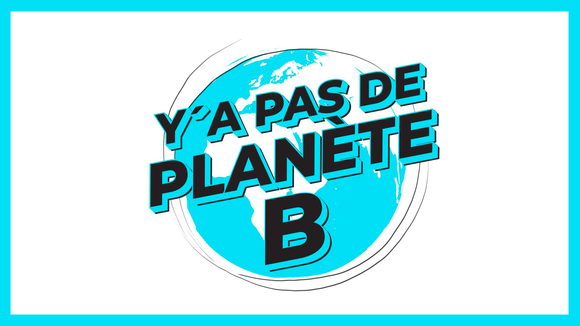Y a pas de planète B