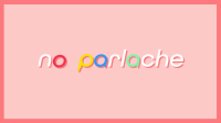 no parlache